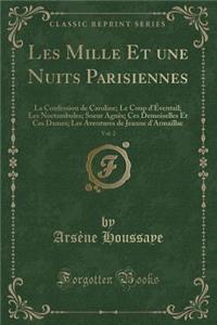 Les Mille Et Une Nuits Parisiennes, Vol. 2