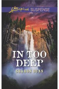 In Too Deep