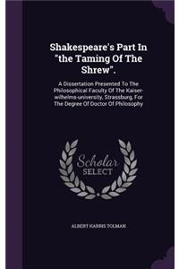 Shakespeare's Part In the Taming Of The Shrew.