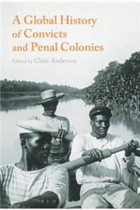 Global History of Convicts and Penal Colonies