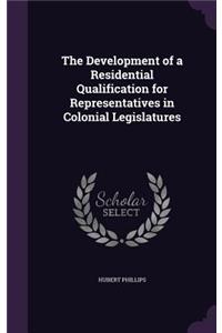 Development of a Residential Qualification for Representatives in Colonial Legislatures