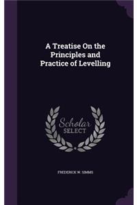 Treatise On the Principles and Practice of Levelling