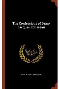 The Confessions of Jean-Jacques Rousseau