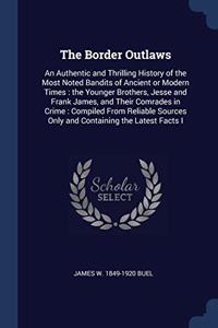 THE BORDER OUTLAWS: AN AUTHENTIC AND THR