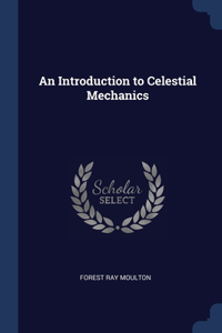 Introduction to Celestial Mechanics