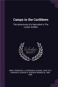 Camps in the Caribbees: The Adventures of a Naturalist in the Lesser Antilles