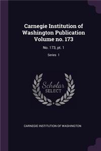 Carnegie Institution of Washington Publication Volume No. 173