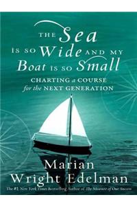 The Sea Is So Wide and My Boat Is So Small