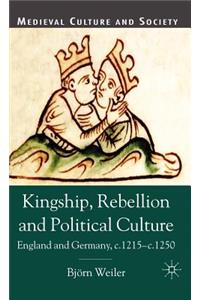 Kingship, Rebellion and Political Culture