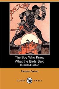 Boy Who Knew What the Birds Said (Illustrated Edition) (Dodo Press)