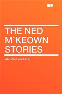 The Ned M'Keown Stories