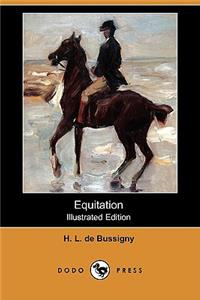 Equitation (Illustrated Edition) (Dodo Press)