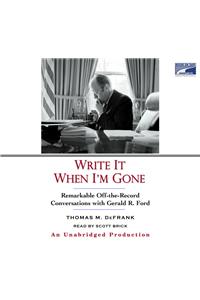 Write It When I'm Gone