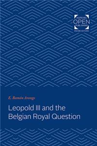 Leopold III and the Belgian Royal Question