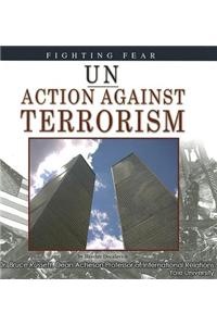 UN Action Against Terrorism: Fighting Fear