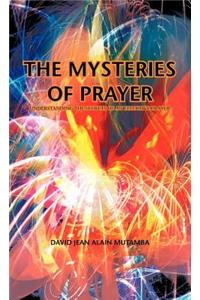 Mysteries of Prayer: Understanding the Secrets of an Effective Prayer