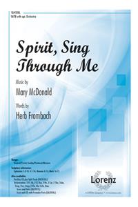 Spirit, Sing Through Me