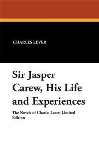 Sir Jasper Carew, His Life and Experiences