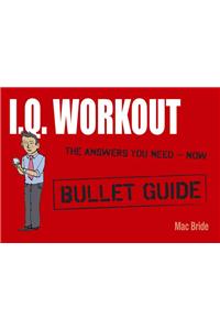 IQ Workout: Bullet Guides