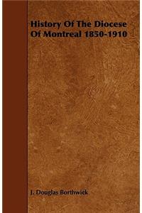 History Of The Diocese Of Montreal 1850-1910
