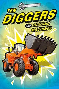 Cool Machines: Ten Diggers and Digging Machines