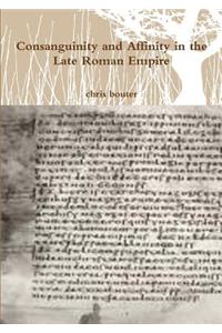 Consanguinity and Affinity in the Late Roman Empire