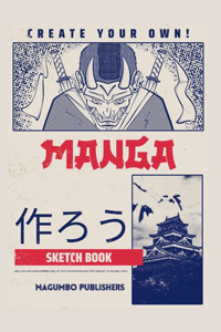 Create Your Own Manga Sketchbook