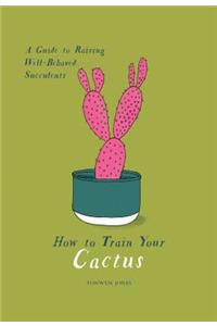 How to Train Your Cactus