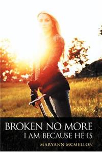 Broken No More