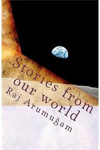 Stories from our world