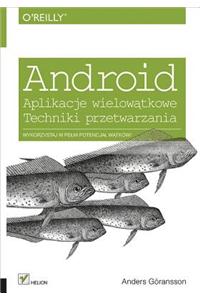Android. Aplikacje Wielow?tkowe. Techniki Przetwarzania