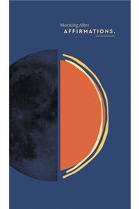 Morning After Affirmations