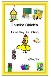 Chucky Chick's First Day At School