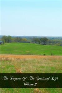 The Degrees Of The Spiritual Life Volume 2