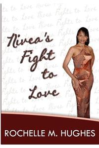 Nivea's Fight To Love