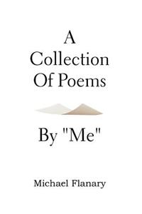 Collection of Poems by ''Me''