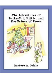 Adventures of Patty-Cat, Kittle, and the Prince of Peace