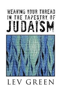 Weaving Your Thread in the Tapestry of Judaism
