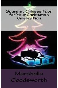 Gourmet Chinese Food for Your Christmas Celebration