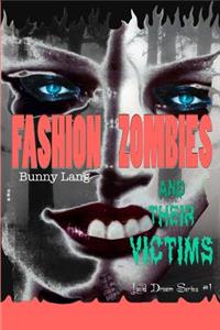 Fashion Zombies and Their Victims