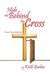 Hide Me Behind the Cross