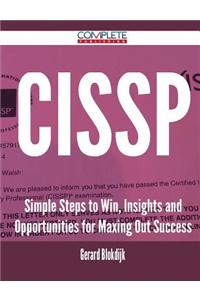 Cissp - Simple Steps to Win, Insights and Opportunities for Maxing Out Success