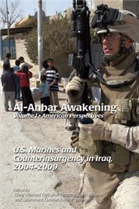 Al-Anbar Awakening Volume 1 American Perspectives