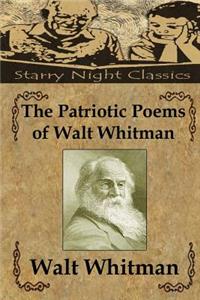 Patriotic Poems of Walt Whitman