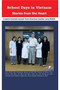School Days in Vietnam Stories from the Heart