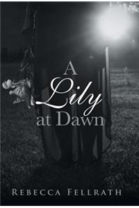 A Lily at Dawn