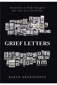 Grief Letters: Devotions to Help Navigate the Loss of a Loved One