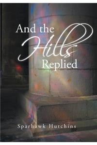 And the Hills Replied