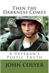 Then the Darkness Comes