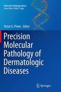 Precision Molecular Pathology of Dermatologic Diseases